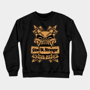 52nd St. STRANGER Crewneck Sweatshirt